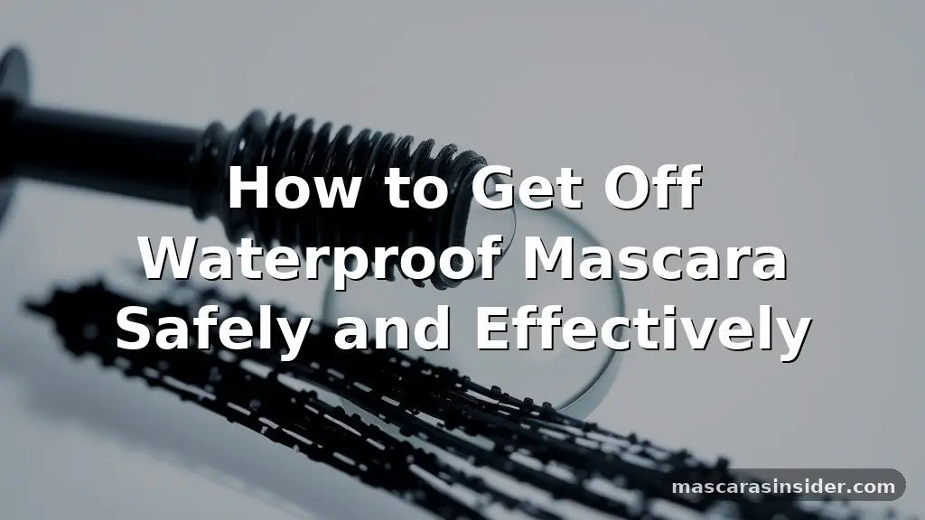 how to get off waterproof mascara
