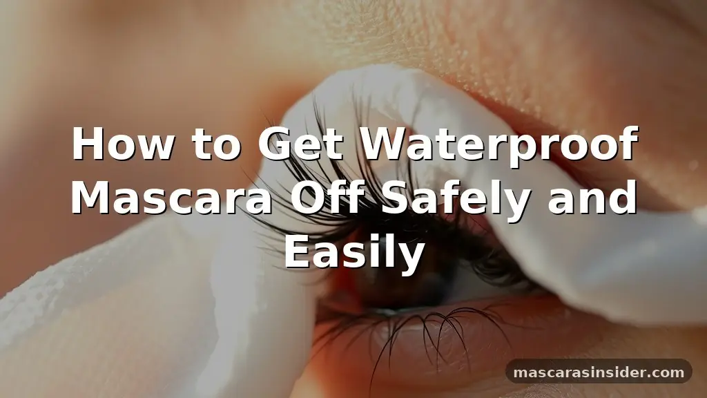 how to get waterproof mascara off