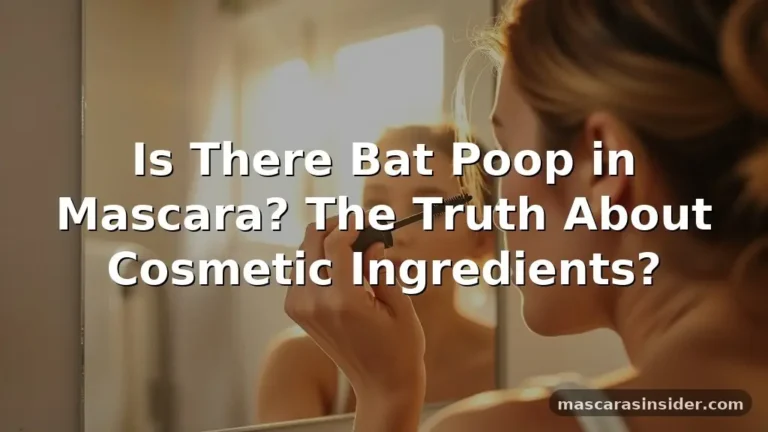 is there bat poop in mascara