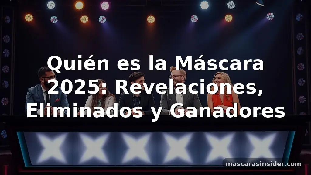 quien es la mascara 2025